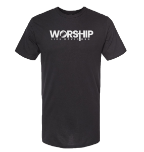 Worship Like David T-Shirt