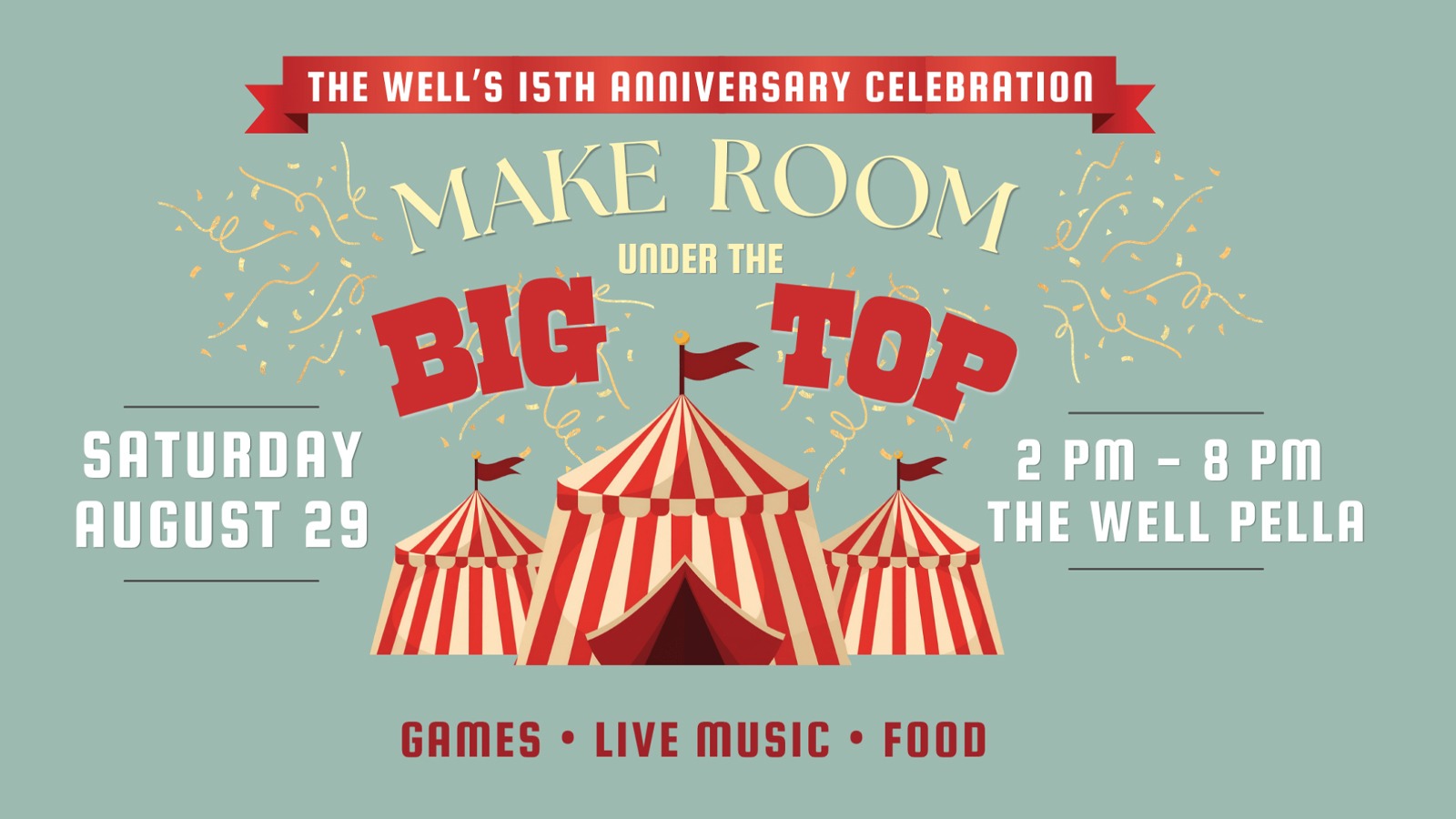 Make Room Under the Big Top - The Well Iowa